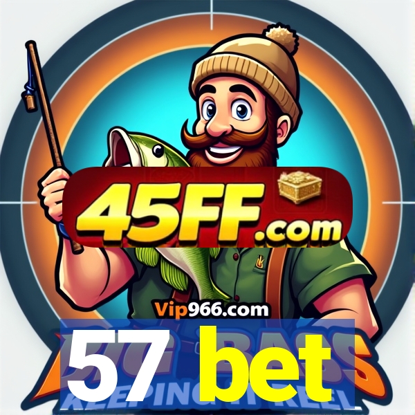 57 bet